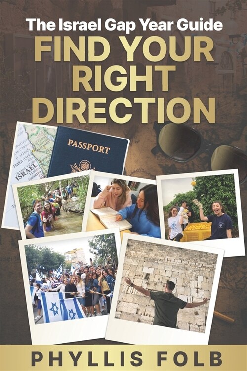 Find Your Right Direction: The Israel Gap Year Guide (Paperback)