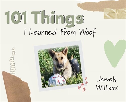 101 Things I Learned from Woof (Hardcover)
