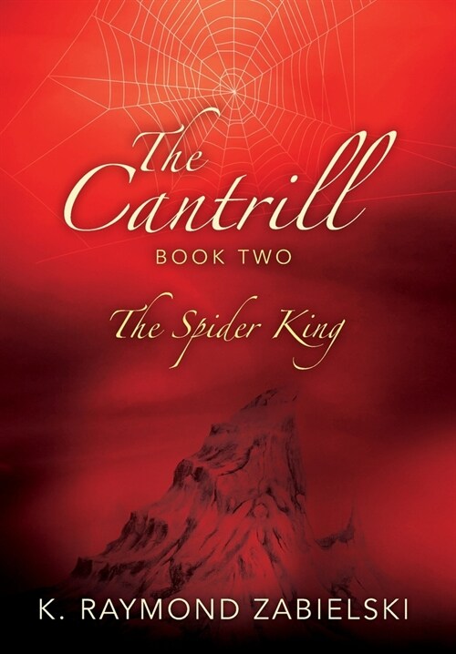 The Cantrill Book Two: The Spider King (Hardcover)