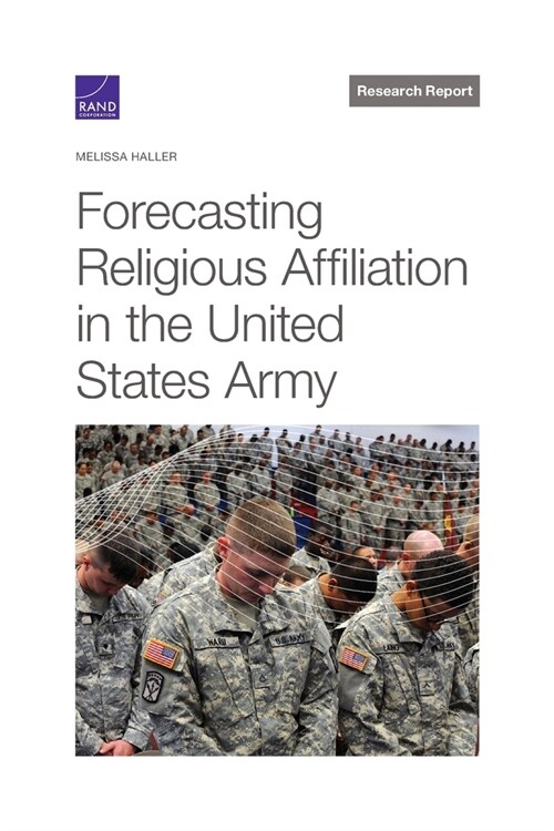 Forecasting Religious Affiliation in the United States Army (Paperback)