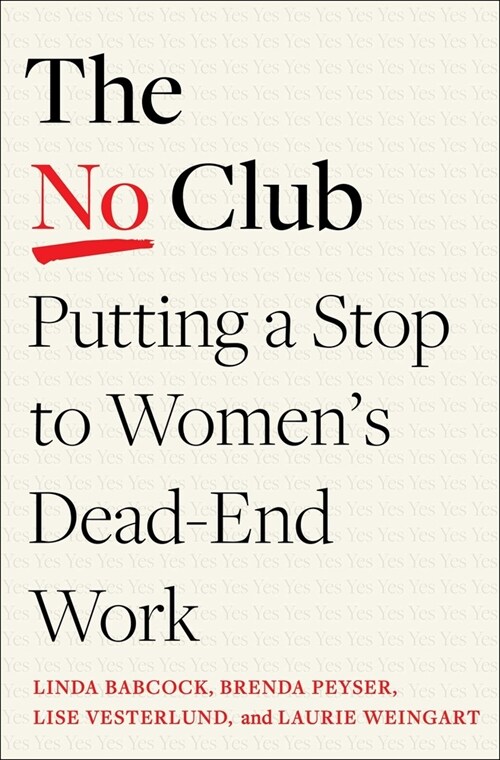 The No Club: Putting a Stop to Womens Dead-End Work (Hardcover)