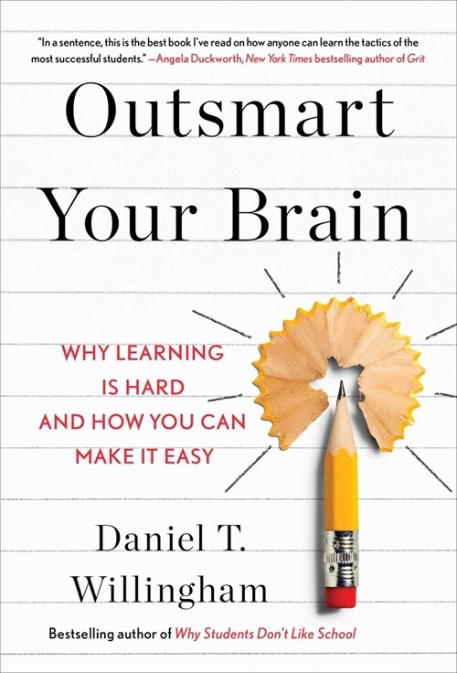 Outsmart Your Brain: Why Learning Is Hard and How You Can Make It Easy (Hardcover)