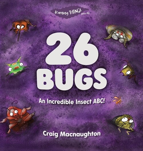 26 Bugs: An Incredible Insect ABC! (Hardcover)