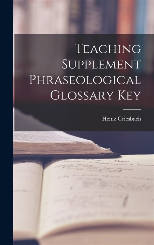 Teaching Supplement Phraseological Glossary Key (Hardcover)