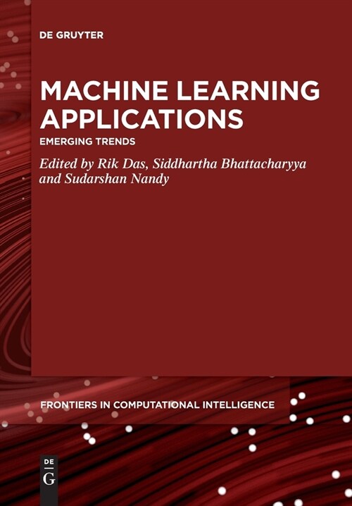 Machine Learning Applications: Emerging Trends (Paperback)