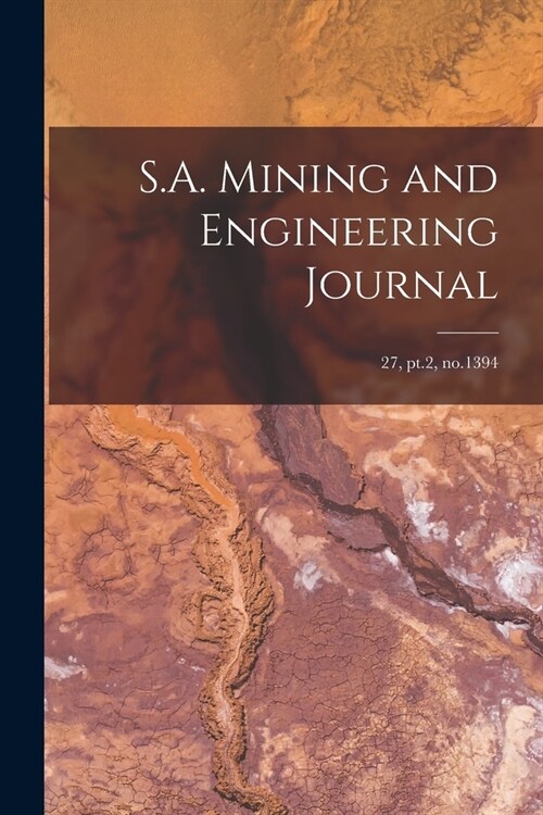 S.A. Mining and Engineering Journal; 27, pt.2, no.1394 (Paperback)