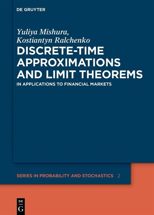 Discrete-Time Approximations and Limit Theorems: In Applications to Financial Markets (Hardcover)