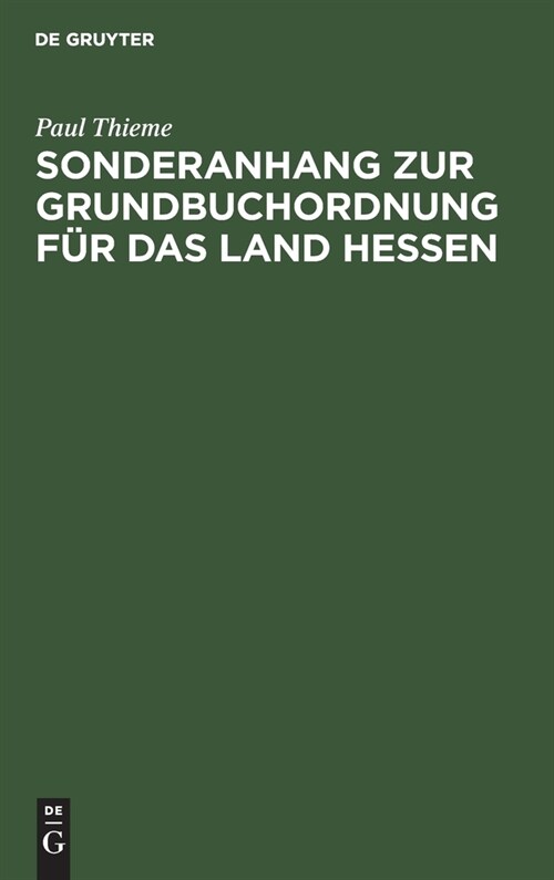 Sonderanhang zur Grundbuchordnung f? das Land Hessen (Hardcover, Reprint 2021)