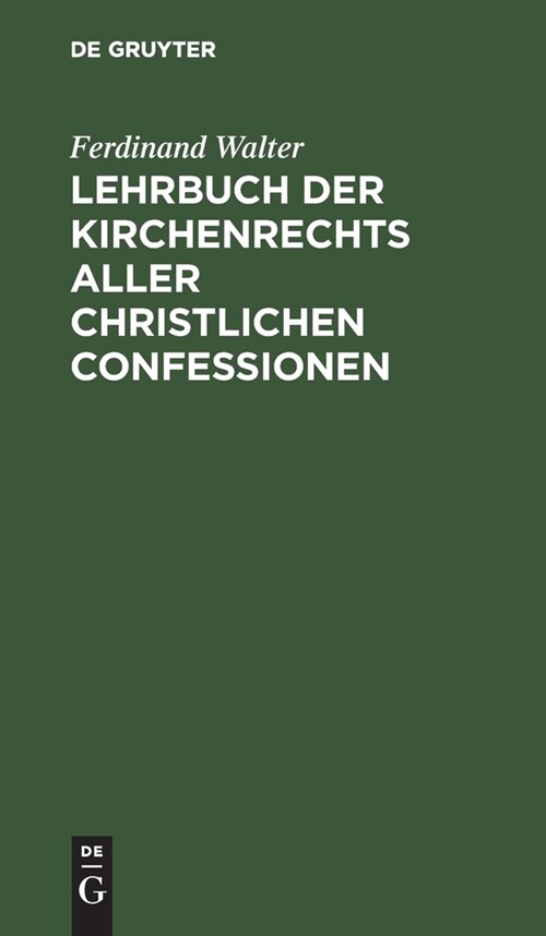 Lehrbuch Der Kirchenrechts Aller Christlichen Confessionen (Hardcover, 5, 5. Aufl., Repri)