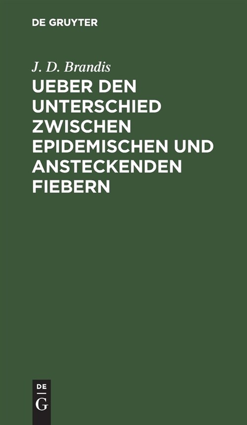 Ueber den Unterschied zwischen epidemischen und ansteckenden Fiebern (Hardcover, Reprint 2021)