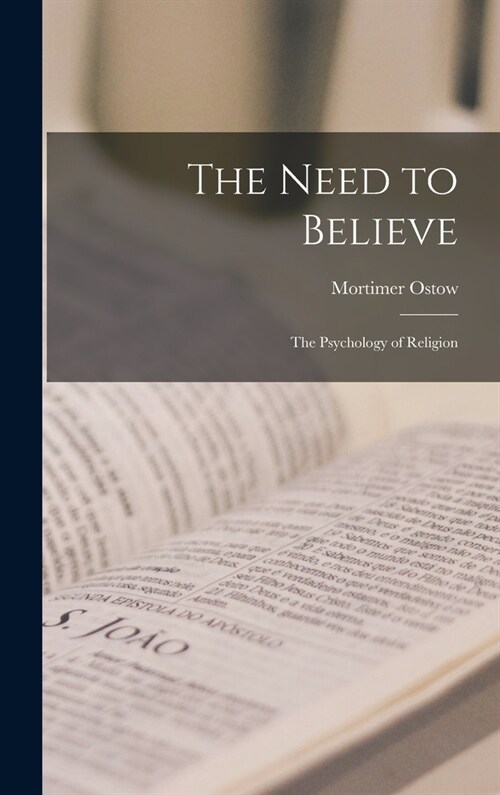 The Need to Believe: the Psychology of Religion (Hardcover)