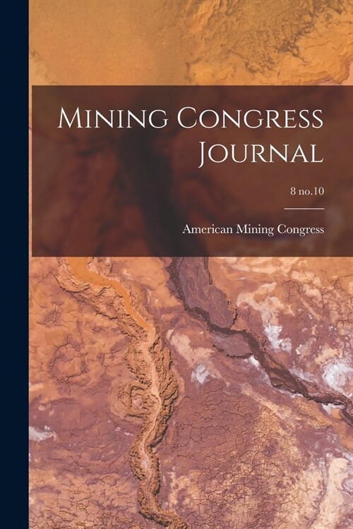 Mining Congress Journal; 8 no.10 (Paperback)