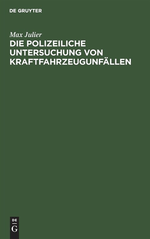 Die polizeiliche Untersuchung von Kraftfahrzeugunf?len (Hardcover, Reprint 2021)