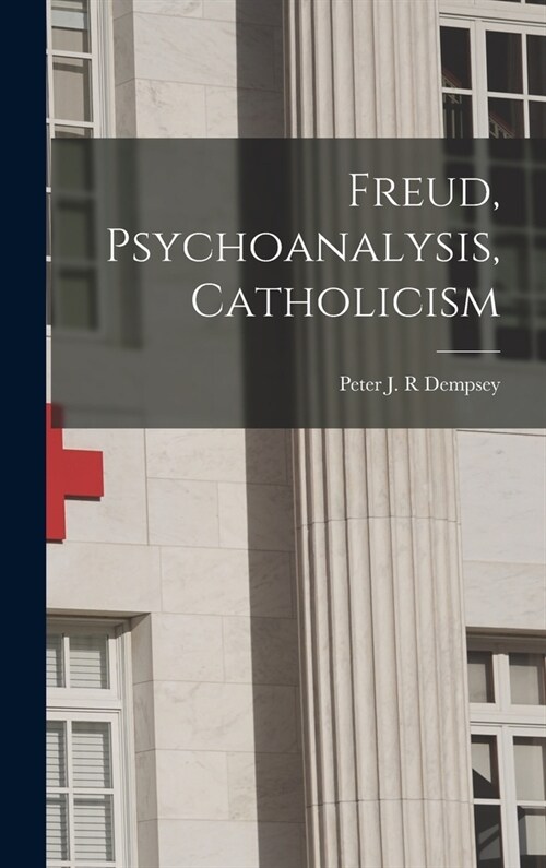 Freud, Psychoanalysis, Catholicism (Hardcover)