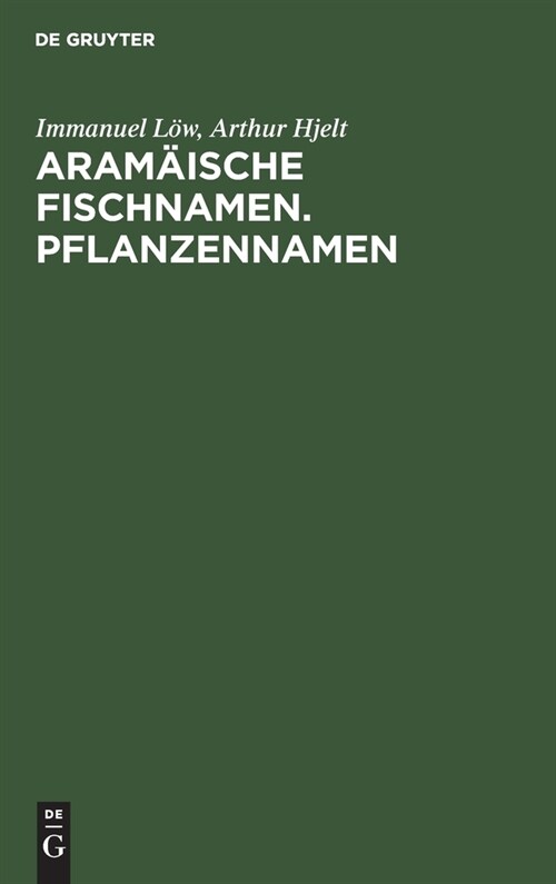 Aram?sche Fischnamen. Pflanzennamen (Hardcover, Sonderabdr. Aus)