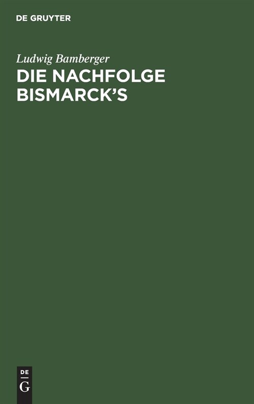 Die Nachfolge Bismarcks (Hardcover, 6, 6. Aufl. Autori)