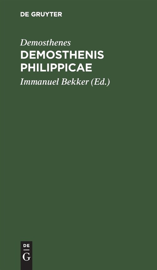 Demosthenis Philippicae (Hardcover, 3, 3. Edit. Apposi)