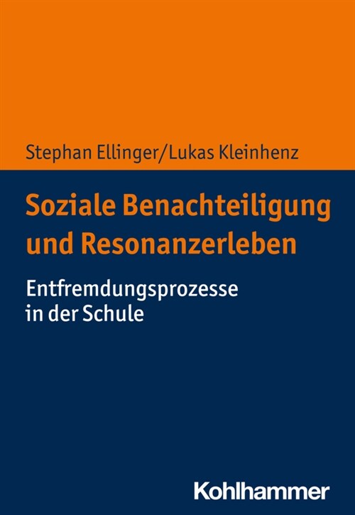 Soziale Benachteiligung Und Resonanzerleben: Entfremdungsprozesse in Der Schule (Paperback)