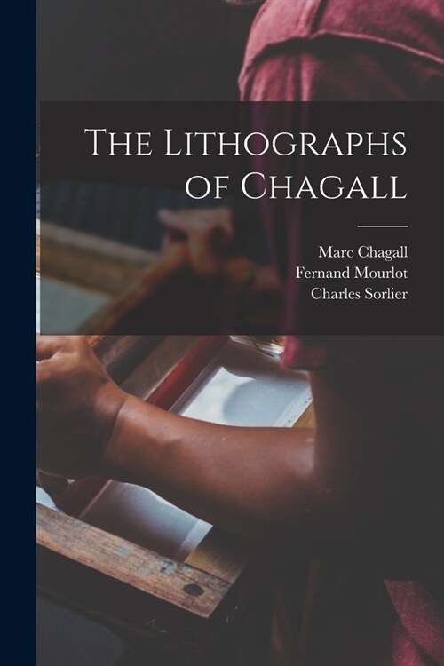 The Lithographs of Chagall (Paperback)