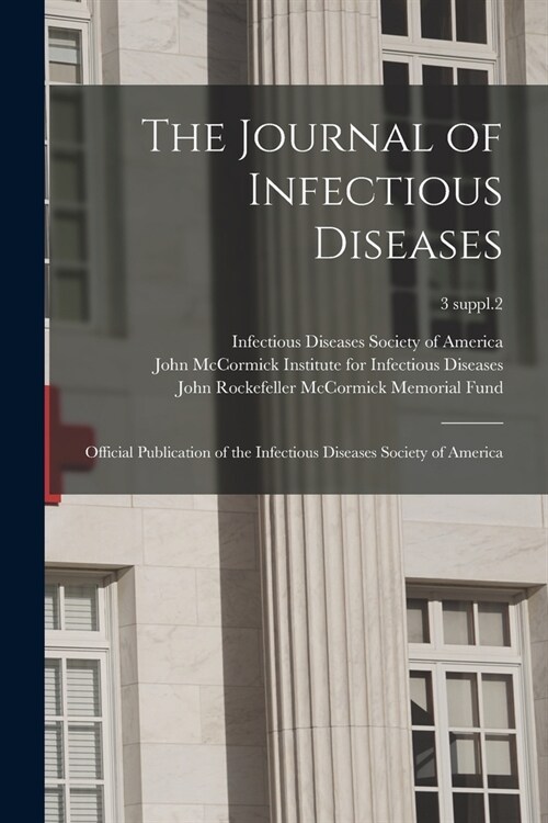 The Journal of Infectious Diseases: Official Publication of the Infectious Diseases Society of America; 3 suppl.2 (Paperback)