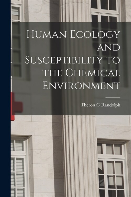 Human Ecology and Susceptibility to the Chemical Environment (Paperback)