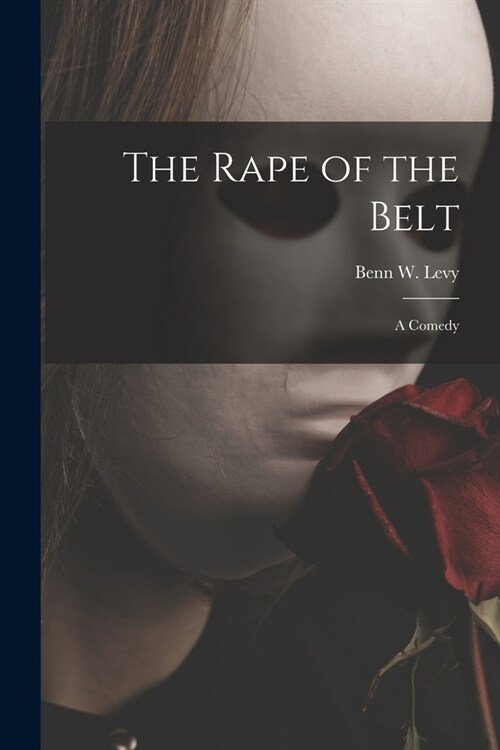 The Rape of the Belt: a Comedy (Paperback)