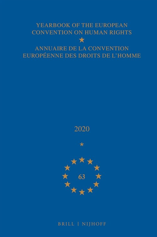 Yearbook of the European Convention on Human Rights / Annuaire de la Convention Europ?nne Des Droits de lHomme, Volume 63 (2020) (Hardcover)