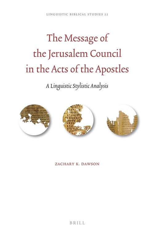 The Message of the Jerusalem Council in the Acts of the Apostles: A Linguistic Stylistic Analysis (Hardcover)