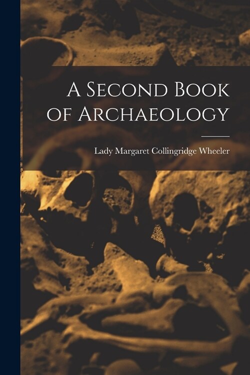 A Second Book of Archaeology (Paperback)