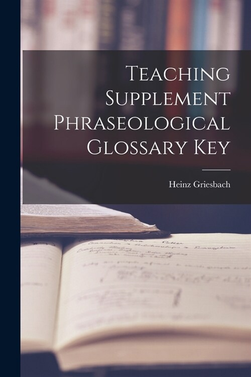 Teaching Supplement Phraseological Glossary Key (Paperback)