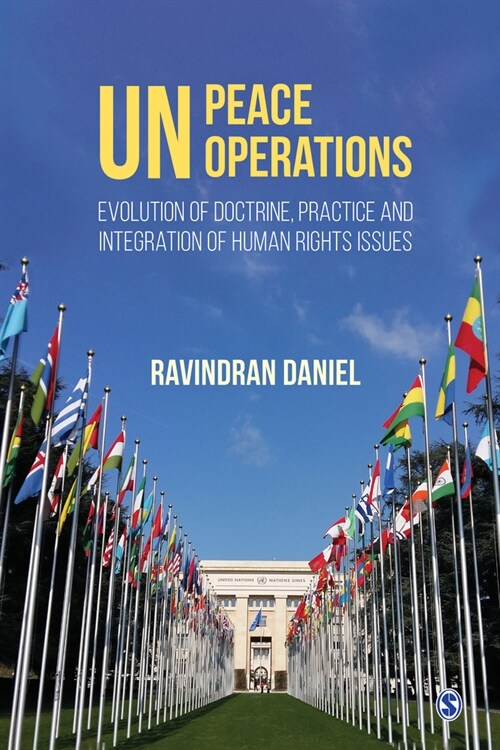 Un Peace Operations: Evolution of Doctrine, Practice and Integration of Human Rights Issues (Hardcover)
