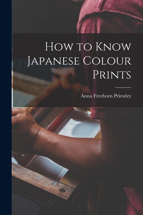 How to Know Japanese Colour Prints (Paperback)