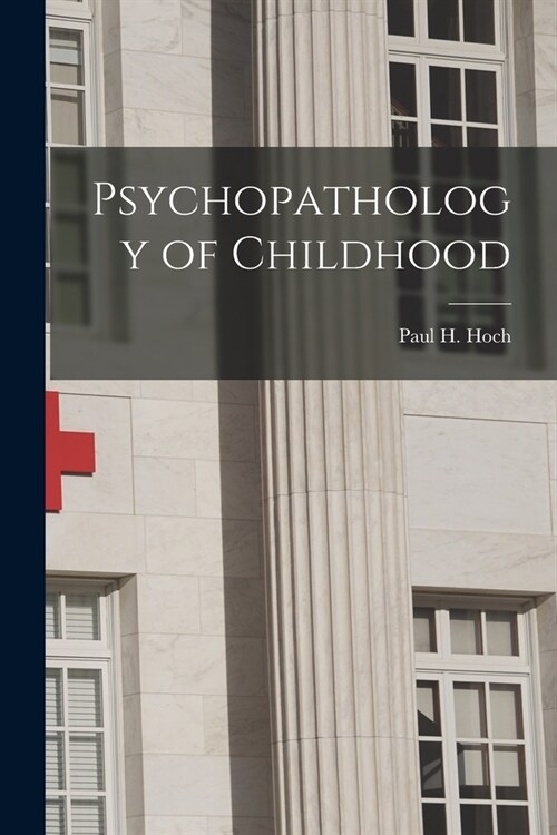 Psychopathology of Childhood (Paperback)