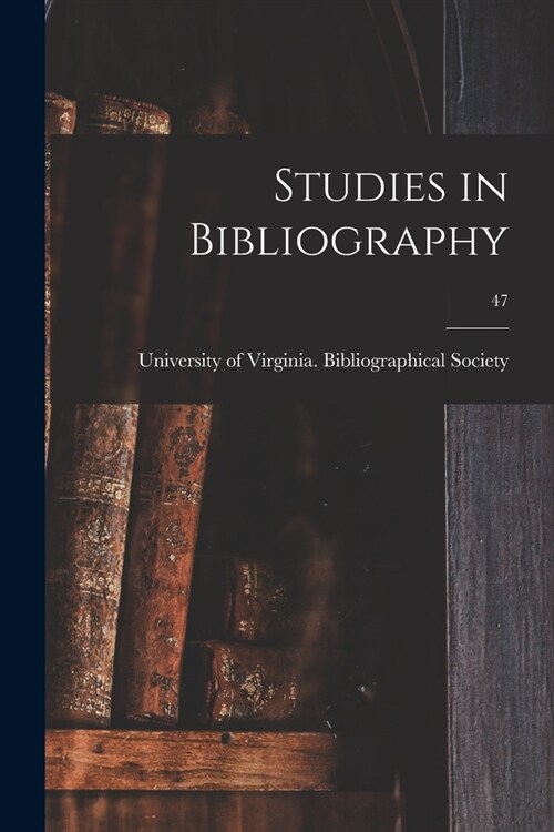 Studies in Bibliography; 47 (Paperback)