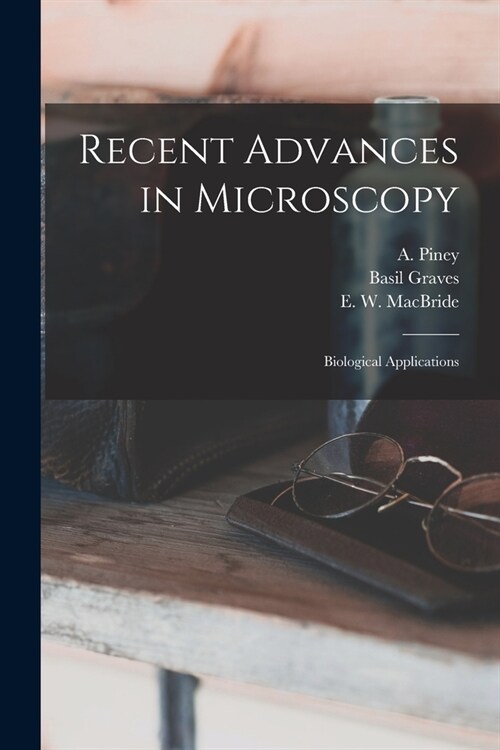 Recent Advances in Microscopy; Biological Applications (Paperback)