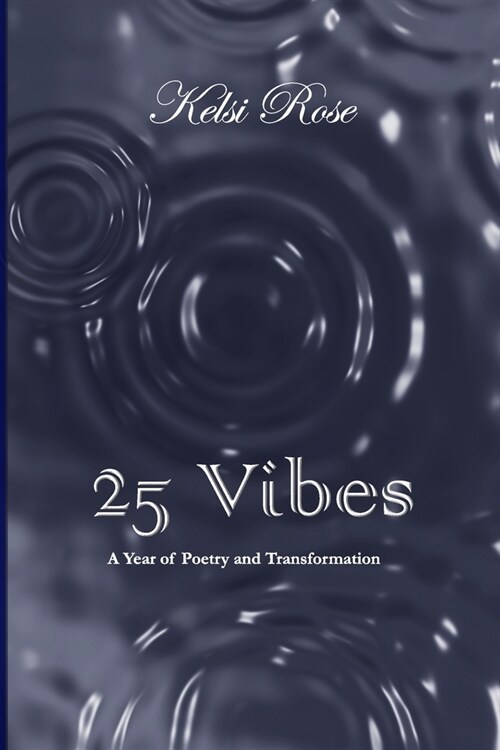 25 Vibes: A Year of Poetry and Transformation (Paperback)