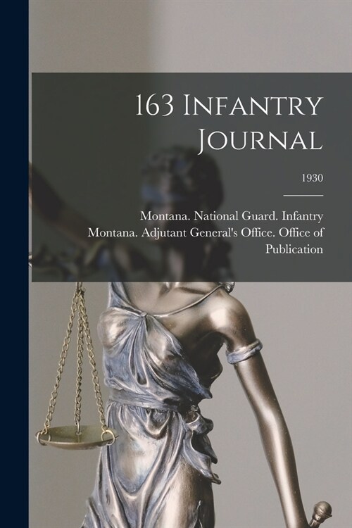 163 Infantry Journal; 1930 (Paperback)