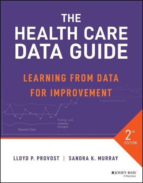 The Health Care Data Guide: Learning from Data for Improvement (Paperback, 2)