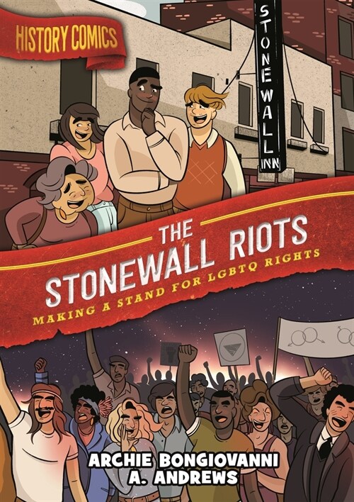 History Comics: The Stonewall Riots: Making a Stand for LGBTQ Rights (Hardcover)