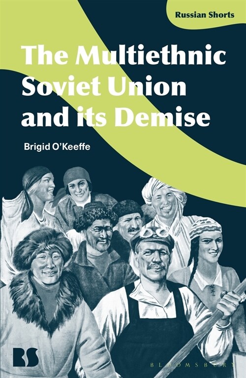 The Multiethnic Soviet Union and Its Demise (Hardcover)