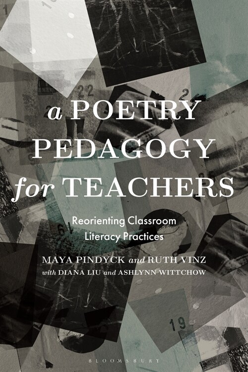 A Poetry Pedagogy for Teachers : Reorienting Classroom Literacy Practices (Paperback)