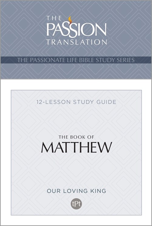 Tpt the Book of Matthew: 12-Lesson Study Guide (Paperback)