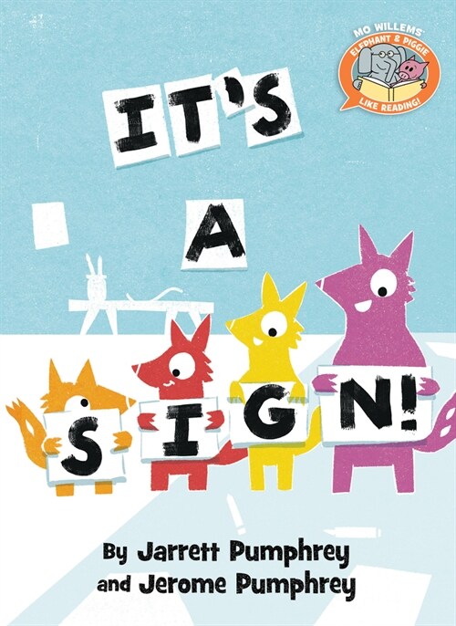 Its a Sign!-Elephant & Piggie Like Reading! (Hardcover)