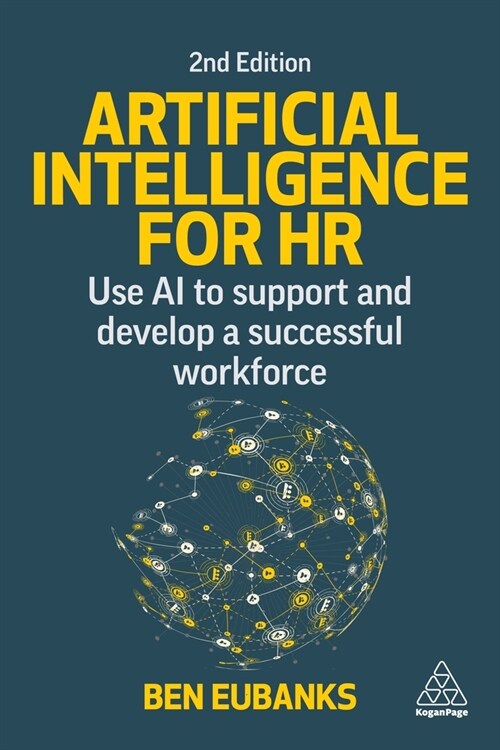 Artificial Intelligence for HR: Use AI to Support and Develop a Successful Workforce (Hardcover, 2)