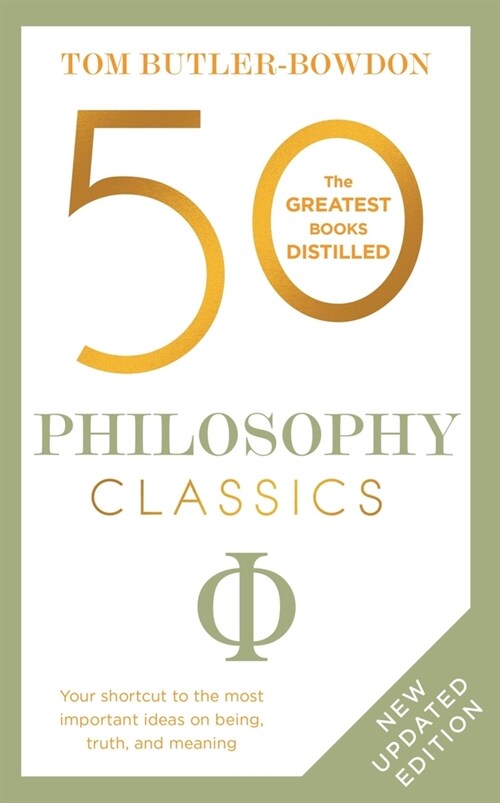 50 Philosophy Classics : Thinking, Being, Acting Seeing - Profound Insights and Powerful Thinking from Fifty Key Books (Paperback)
