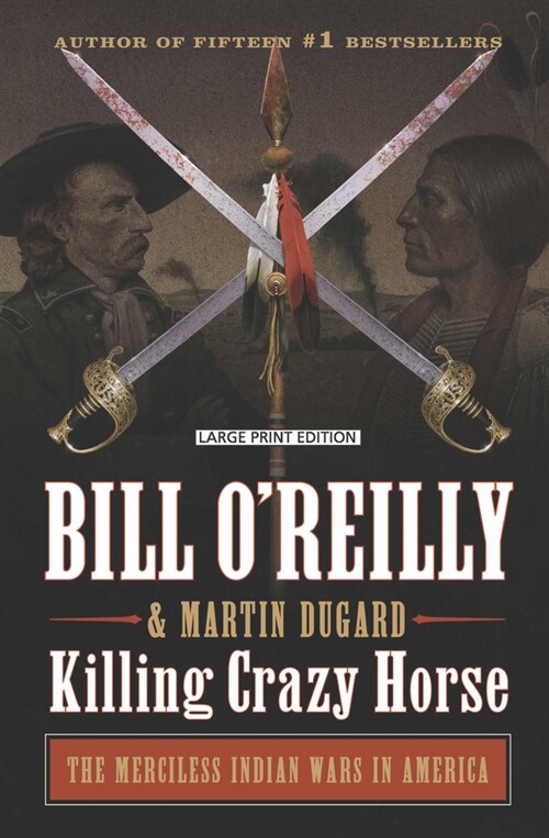 Killing Crazy Horse: The Merciless Indian Wars in America (Paperback)