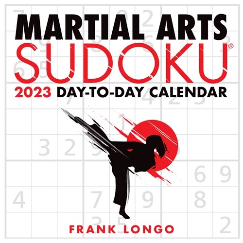Martial Arts Sudoku 2023 Day-to-Day Calendar (Calendar)