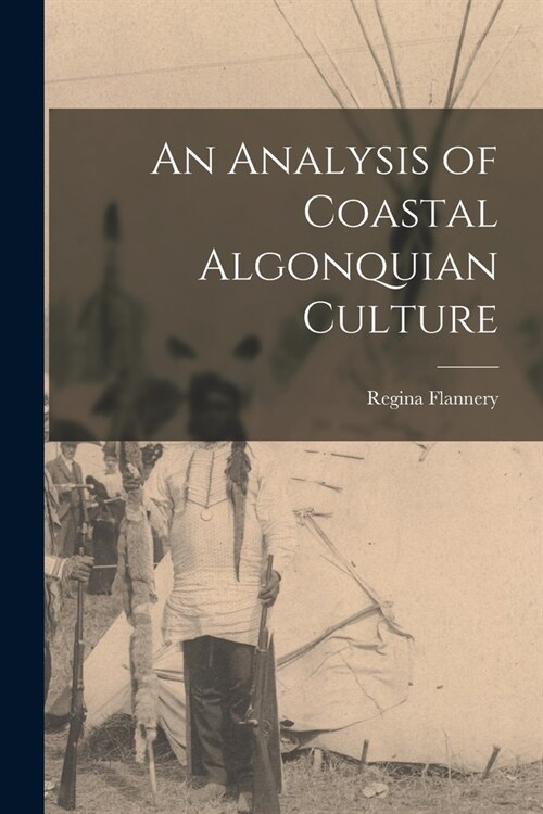An Analysis of Coastal Algonquian Culture (Paperback)
