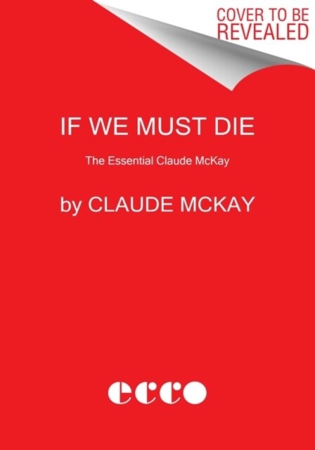 If We Must Die: The Essential Claude McKay (Paperback)