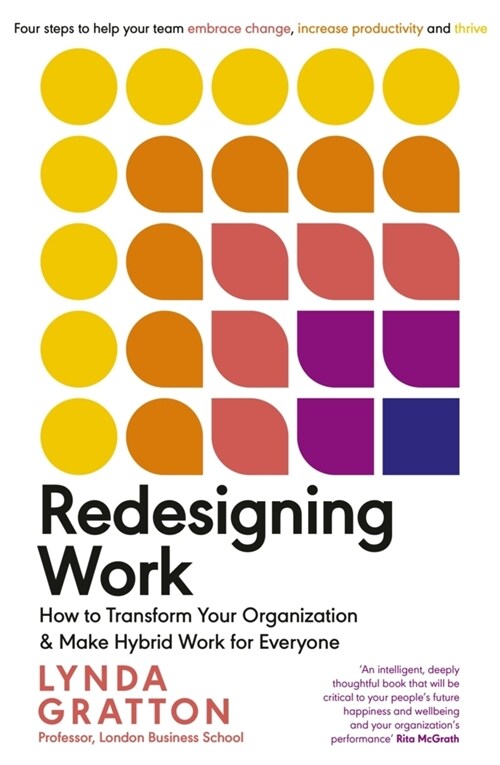 Redesigning Work : How to Transform Your Organisation and Make Hybrid Work for Everyone (Paperback)